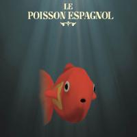 Le poisson espagnol